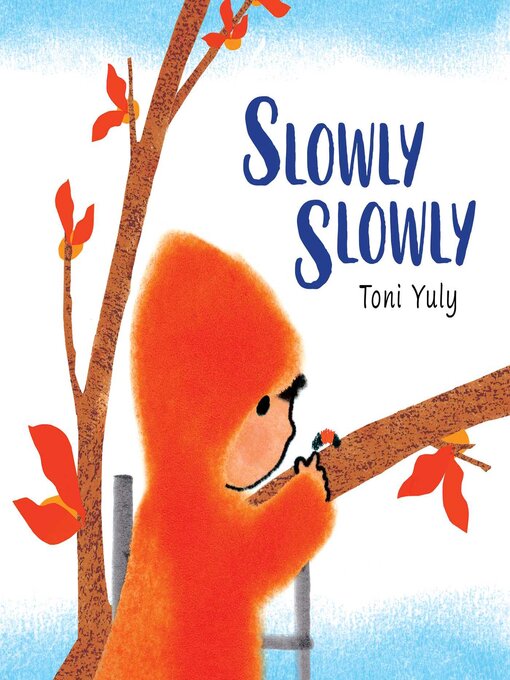 Title details for Slowly Slowly by Toni Yuly - Available